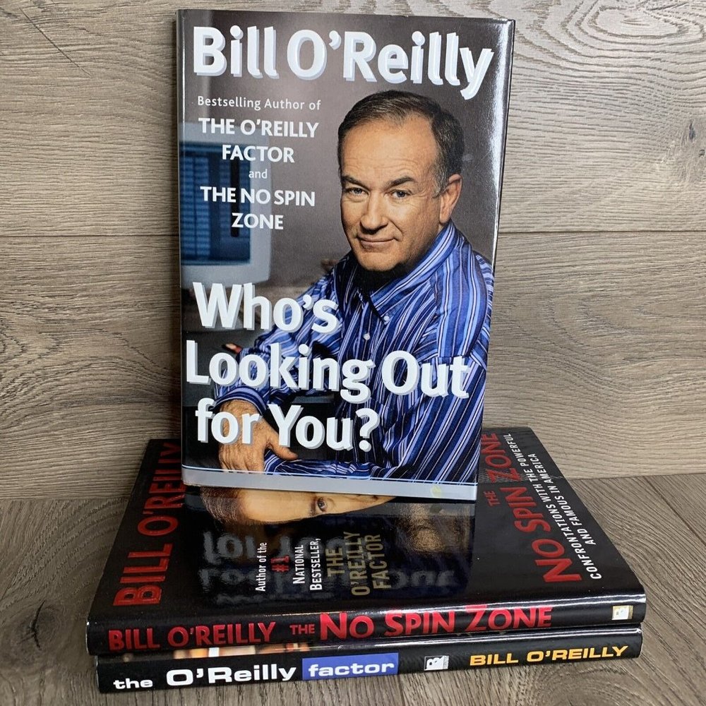 Bill O'Reilly HC Lot Of 3 Books - Factor, Who’s Looking Out 4 U …, No Spin Zone